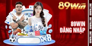 Đăng Nhập 89win - Tham Gia Nhận Thưởng Cùng Nhà Cái