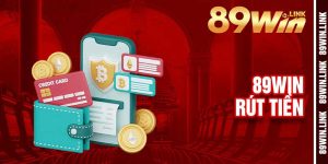 Rút Tiền 89win - Chiến Thắng Siêu Chất, Nhận Thưởng Siêu To